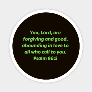 Bible Verse Psalm 86:5 Magnet